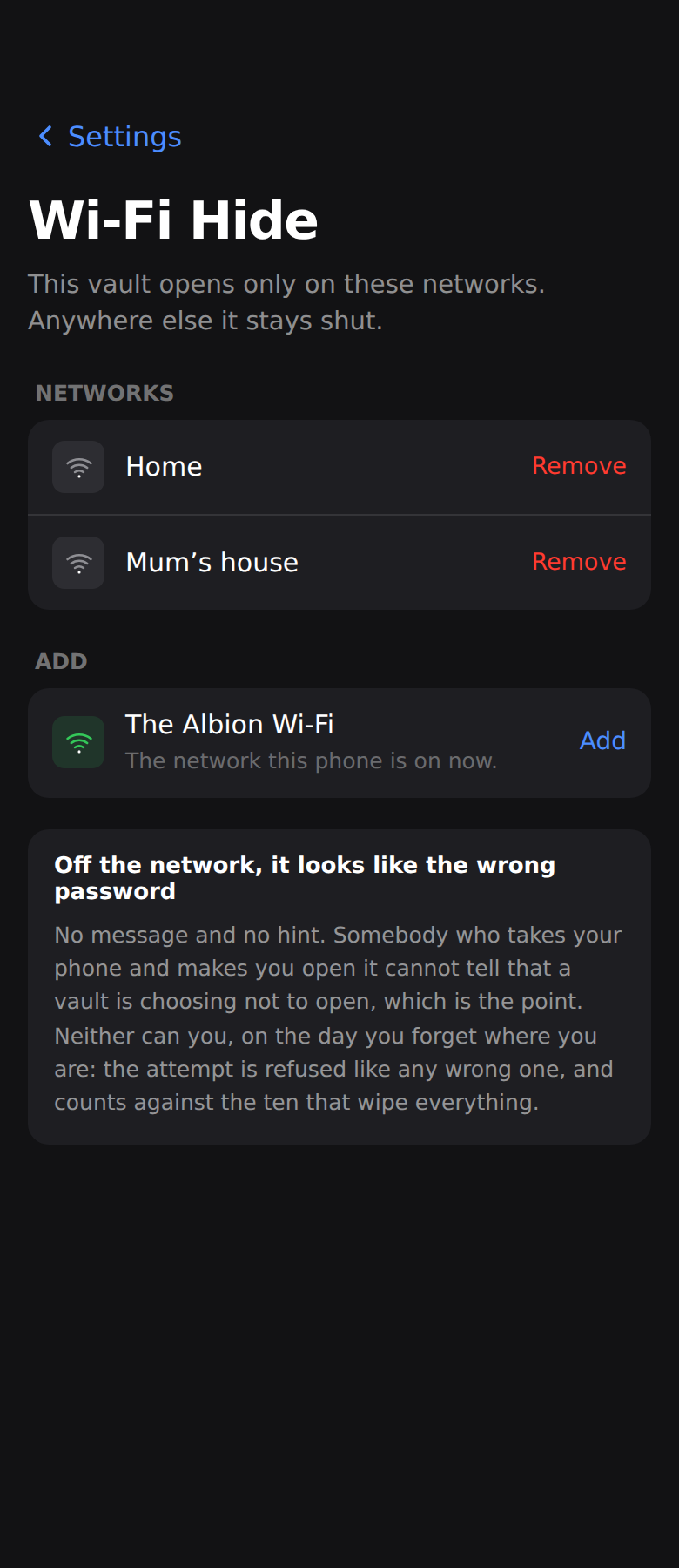 The Wi-Fi Hide screen: a vault set to open only on two named networks, Home and Mum’s house, with the network the phone is on now offered to add, and two notes explaining that off the network a correct password is refused in silence and that a rule can only ever add a requirement.